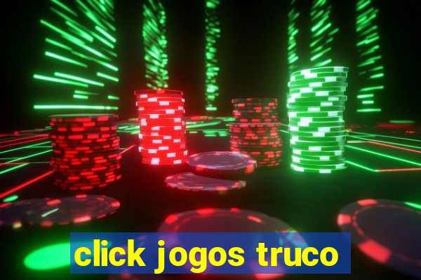 click jogos truco